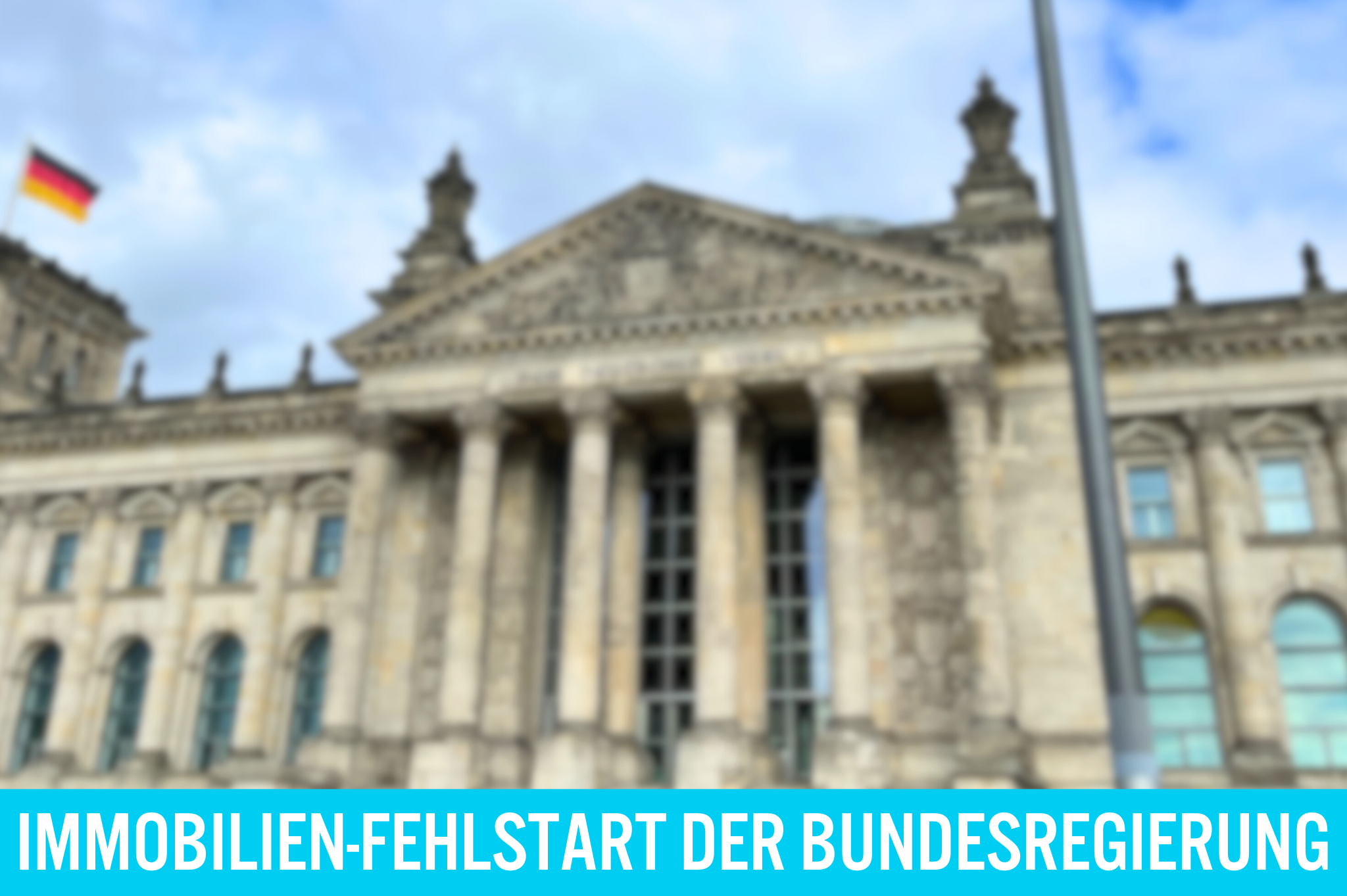 Immobilienfehlstart der Bundesregierung